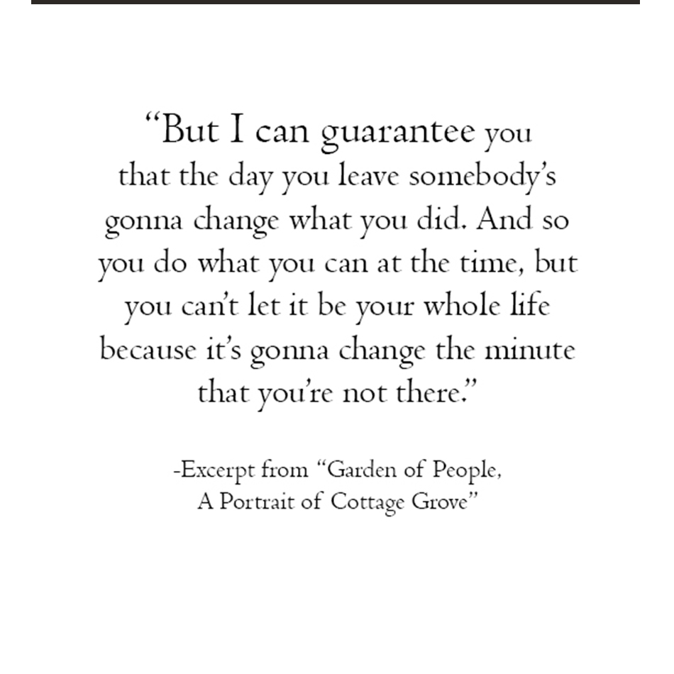 Excerpt from "Garden of People, A Portrait of Cottage Grove."